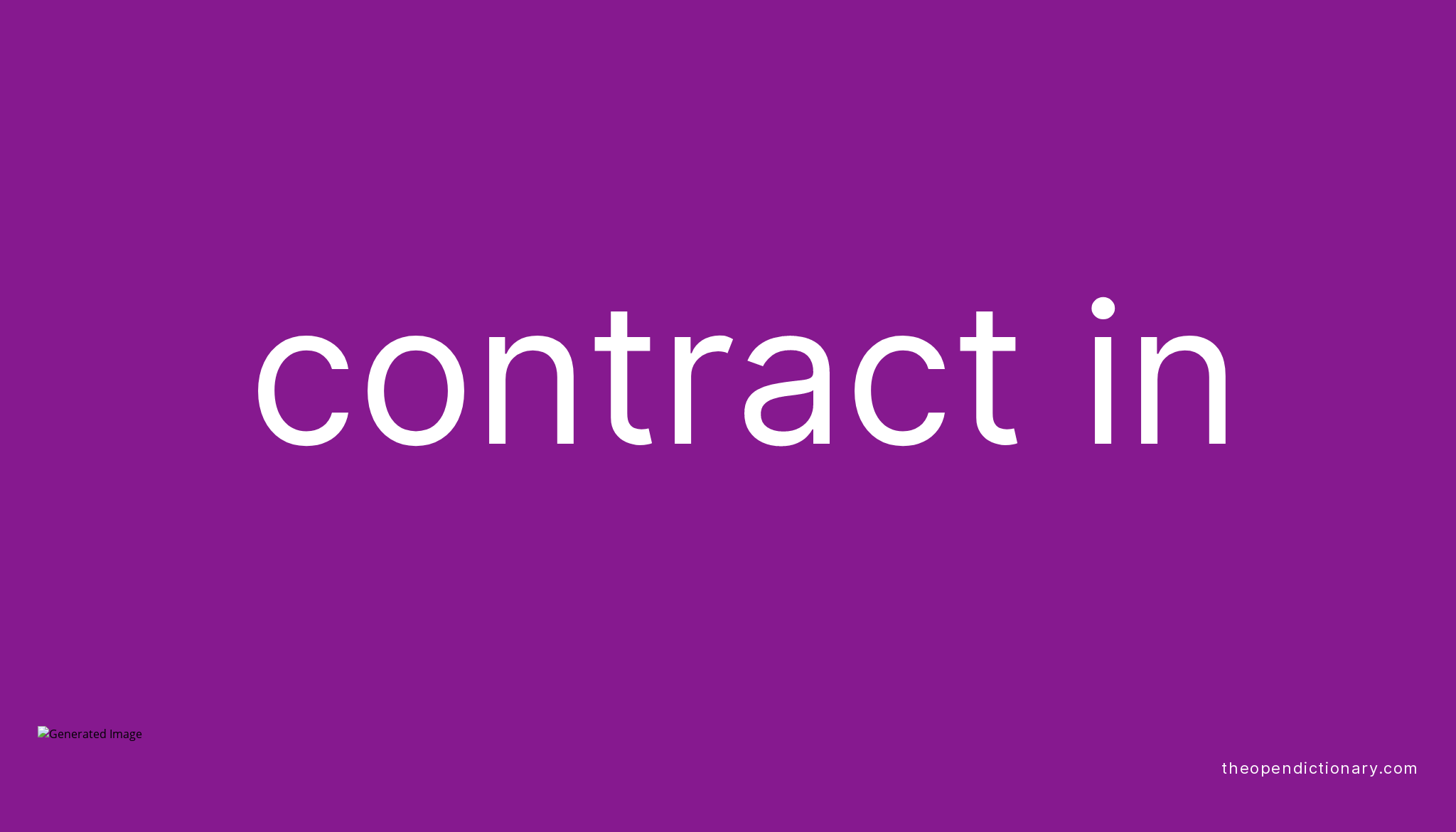 contract-in-phrasal-verb-contract-in-definition-meaning-and-example